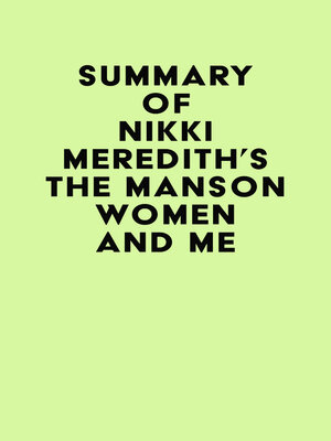 cover image of Summary of Nikki Meredith's the Manson Women and Me